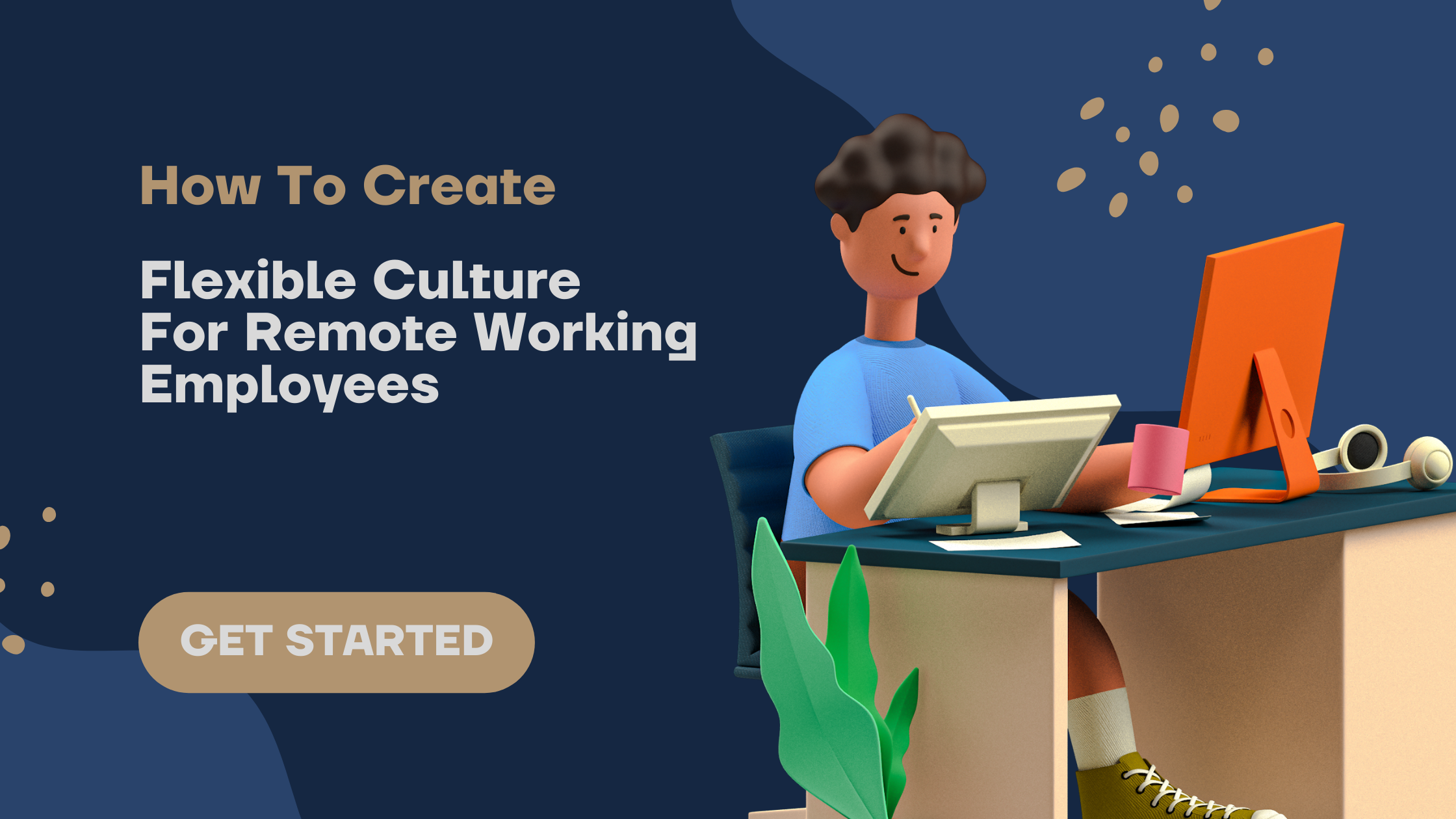 How To Build A Flexible Work Culture For Employees